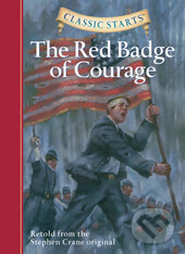 Kniha: Red Badge of Courage (Classic Starts™). Sterling, 2006 Kniha: Red Badge of Courage (Classic Starts™). Sterling, 2006