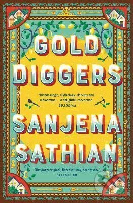 Kniha: Gold Diggers (Sanjena Sathian). , 2022 Kniha: Gold Diggers (Sanjena Sathian). , 2022