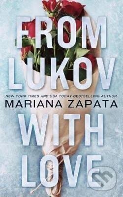 Kniha: From Lukov with Love (Mariana Zapata). Mariana Zapata, 2018 Kniha: From Lukov with Love (Mariana Zapata). Mariana Zapata, 2018
