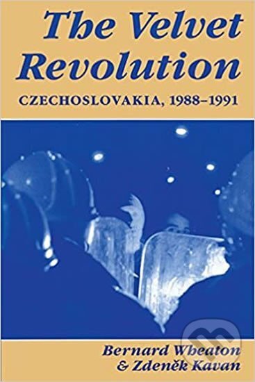 Kniha: Velvet Revolution (Bernard Wheaton a Zdenek Kavan). Folio, 1992 Kniha: Velvet Revolution (Bernard Wheaton a Zdenek Kavan). Folio, 1992
