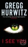 Kniha: I See You (Gregg Hurwitz). Sphere, 2007 Kniha: I See You (Gregg Hurwitz). Sphere, 2007