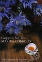 Kniha: Guppies for Tea (Marika Cobbold). Bloomsbury, 2003 Kniha: Guppies for Tea (Marika Cobbold). Bloomsbury, 2003