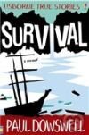 Kniha: Survival (Paul Dowswell). , 2007 Kniha: Survival (Paul Dowswell). , 2007