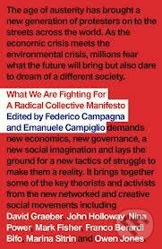 Kniha: What we Are Fighting For? (Federico Campagna). Pluto Press, 2012 Kniha: What we Are Fighting For? (Federico Campagna). Pluto Press, 2012
