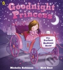Kniha: Goodnight Princess (Michelle Robinson). , 2013 Kniha: Goodnight Princess (Michelle Robinson). , 2013