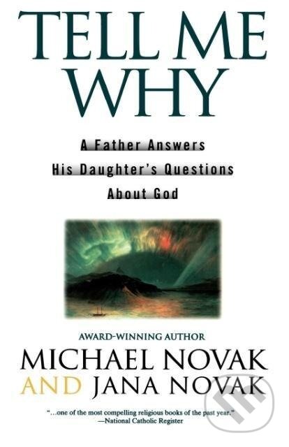 Kniha: Tell Me Why (Michael Novak). Pocket Books, 1999 Kniha: Tell Me Why (Michael Novak). Pocket Books, 1999