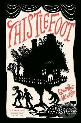 Kniha: Thistlefoot (Gennarose Nethercott). , 2022 Kniha: Thistlefoot (Gennarose Nethercott). , 2022