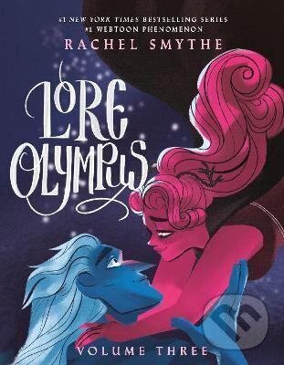 Kniha: Lore Olympus: Volume Three (Rachel Smythe). , 2022 Kniha: Lore Olympus: Volume Three (Rachel Smythe). , 2022