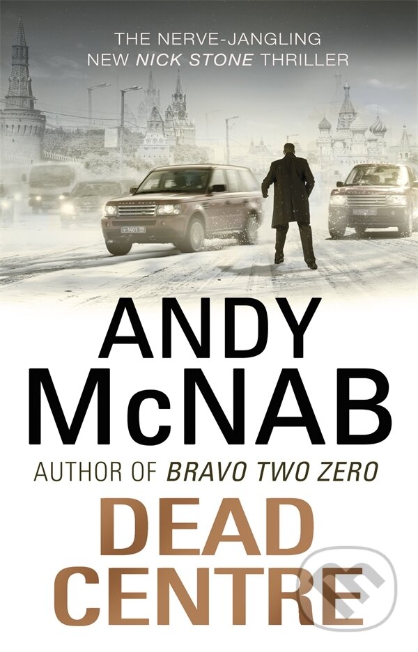 Kniha: Dead Centre (Andy McNab). Transworld, 2012 Kniha: Dead Centre (Andy McNab). Transworld, 2012