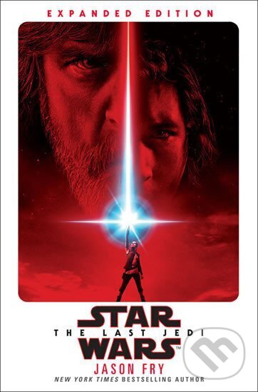 Kniha: Star Wars: The Last Jedi (Jason Fry). , 2017 Kniha: Star Wars: The Last Jedi (Jason Fry). , 2017