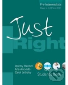 Kniha: Just Right Pre-Intermediate Students Book with Audio CD (Jeremy Harmer). Kniha: Just Right Pre-Intermediate Students Book with Audio CD (Jeremy Harmer).
