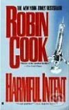 Kniha: Harmful Intent (Robin Cook). Berkley Books, 1991 Kniha: Harmful Intent (Robin Cook). Berkley Books, 1991