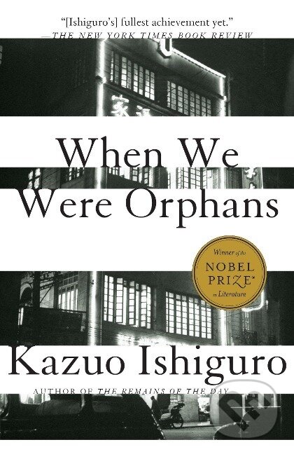 Kniha: When We Were Orphans (Kazuo Ishiguro). , 2001 Kniha: When We Were Orphans (Kazuo Ishiguro). , 2001