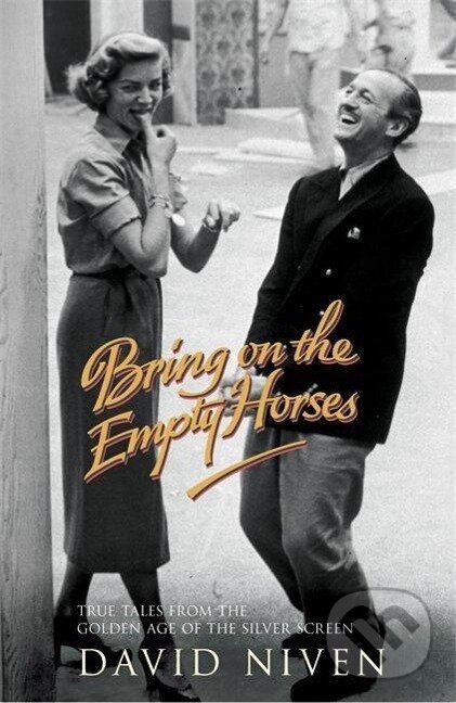 Kniha: Bring on the Empty Horses (David Niven). Hodder and Stoughton, 2006 Kniha: Bring on the Empty Horses (David Niven). Hodder and Stoughton, 2006