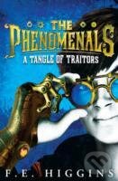 Kniha: The Phenomenals: A Tangle of Traitors (F. E. Higgins). Pan Macmillan, 2013 Kniha: The Phenomenals: A Tangle of Traitors (F. E. Higgins). Pan Macmillan, 2013