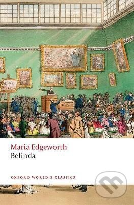 Kniha: Belinda (Maria Edgeworth). Oxford University Press, 2020 Kniha: Belinda (Maria Edgeworth). Oxford University Press, 2020