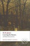 Kniha: Casting the Runes and Other Ghost Stories (Montague Rhodes James). Oxford World Classics, 2009 Kniha: Casting the Runes and Other Ghost Stories (Montague Rhodes James). Oxford World Classics, 2009