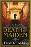 Kniha: Death And The Maiden (Frank Tallis). Arrow Books, 2011 Kniha: Death And The Maiden (Frank Tallis). Arrow Books, 2011