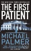 Kniha: First Patient, The (Michael Palmer). Arrow Books, 2008 Kniha: First Patient, The (Michael Palmer). Arrow Books, 2008