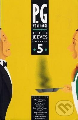 Kniha: The Jeeves Omnibus 5 (Jeeves & Wooster) (Grenville Pelham Wodehouse). Cornerstone, 1993 Kniha: The Jeeves Omnibus 5 (Jeeves & Wooster) (Grenville Pelham Wodehouse). Cornerstone, 1993