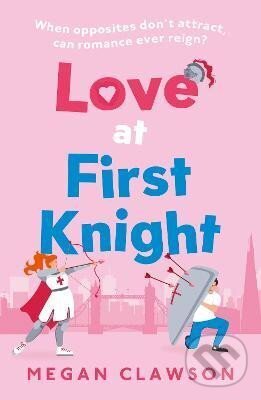 Kniha: Love at First Knight (Megan Clawson). HarperCollins Publishers, 2024 Kniha: Love at First Knight (Megan Clawson). HarperCollins Publishers, 2024