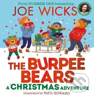 Kniha: A Christmas Adventure (The Burpee Bears) (Joe Wicks). HarperCollins Publishers, 2023 Kniha: A Christmas Adventure (The Burpee Bears) (Joe Wicks). HarperCollins Publishers, 2023