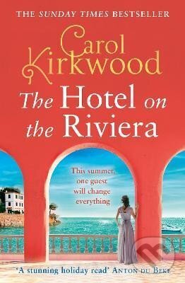 Kniha: The Hotel on the Riviera (Carol Kirkwood). HarperCollins Publishers, 2023 Kniha: The Hotel on the Riviera (Carol Kirkwood). HarperCollins Publishers, 2023