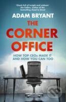Kniha: Corner Office (Adam Bryant). HarperTeen, 2011 Kniha: Corner Office (Adam Bryant). HarperTeen, 2011