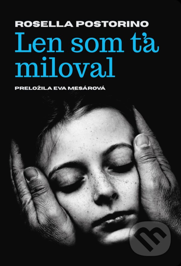 Kniha: Len som ťa miloval (Rosella Postorino). Literárna bašta, 2024 Kniha: Len som ťa miloval (Rosella Postorino). Literárna bašta, 2024