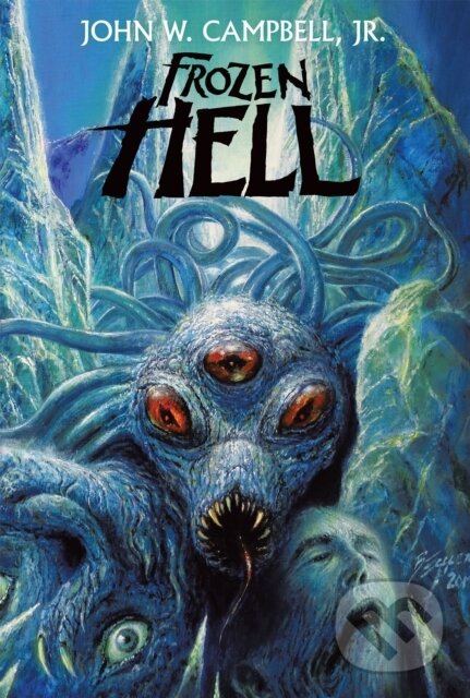 Kniha: Frozen Hell (John W. Campbell Jr.). Wildside Press LLC, 2019 Kniha: Frozen Hell (John W. Campbell Jr.). Wildside Press LLC, 2019