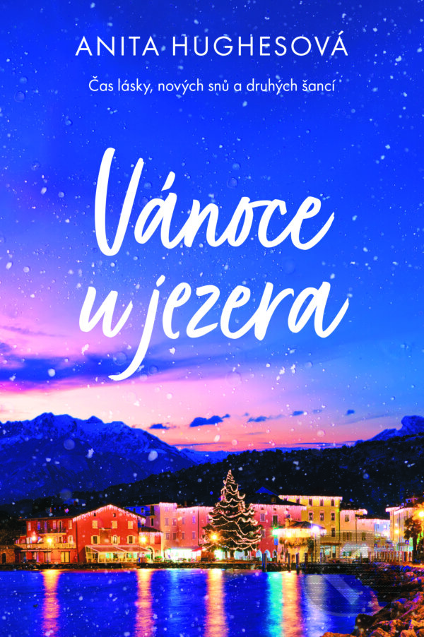 Kniha: Vánoce u jezera (Anita Hughes). Fortuna Libri ČR, 2024 Kniha: Vánoce u jezera (Anita Hughes). Fortuna Libri ČR, 2024