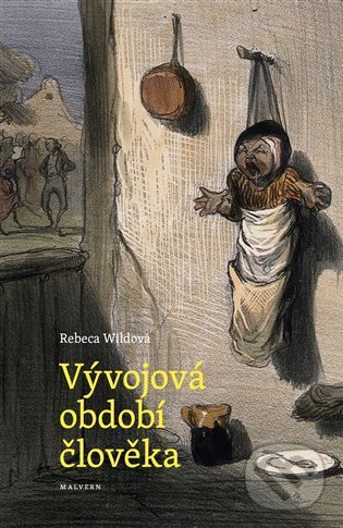 Kniha: Vývojová období člověka (Rebeca Wildová). Malvern, 2024 Kniha: Vývojová období člověka (Rebeca Wildová). Malvern, 2024