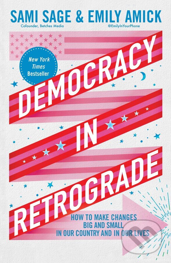 Kniha: Democracy in Retrograde (Sami Sage a Emily Amick). Gallery Books, 2024 Kniha: Democracy in Retrograde (Sami Sage a Emily Amick). Gallery Books, 2024