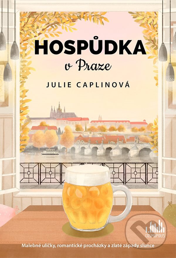 Kniha: Hospůdka v Praze (Julie Caplin). Cosmopolis, 2024 Kniha: Hospůdka v Praze (Julie Caplin). Cosmopolis, 2024
