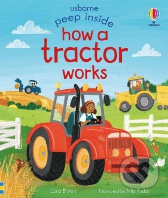Kniha: How a Tractor Works (Lara Bryan). Usborne, 2024 Kniha: How a Tractor Works (Lara Bryan). Usborne, 2024