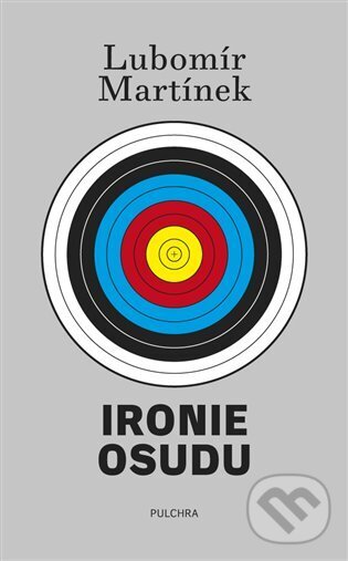 Kniha: Ironie osudu (Lubomír Martínek). Pulchra, 2024 Kniha: Ironie osudu (Lubomír Martínek). Pulchra, 2024