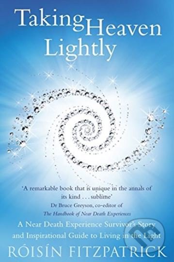 Kniha: Taking Heaven Lightly (Róisín Fitzpatrick). Hachette Book Group US, 2015 Kniha: Taking Heaven Lightly (Róisín Fitzpatrick). Hachette Book Group US, 2015