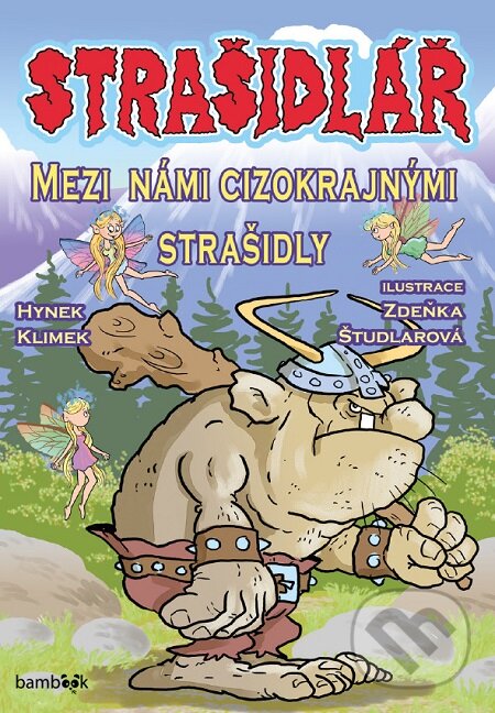 E-kniha: Strašidlář - Mezi námi cizokrajnými strašidly (Hynek Klimek a Zdeňka Študlarová). Grada, 2016 E-kniha: Strašidlář - Mezi námi cizokrajnými strašidly (Hynek Klimek a Zdeňka Študlarová). Grada, 2016