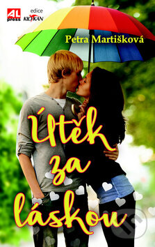 Kniha: Útěk za láskou (Petra Martišková). Alpress, 2017 Kniha: Útěk za láskou (Petra Martišková). Alpress, 2017