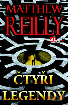 Kniha: Čtyři legendy (Matthew Reilly). Alpress, 2017 Kniha: Čtyři legendy (Matthew Reilly). Alpress, 2017