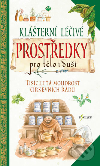 Kniha: Klášterní léčivé prostředky pro tělo i duši (Anastasia Zanoncelli). Esence, 2017 Kniha: Klášterní léčivé prostředky pro tělo i duši (Anastasia Zanoncelli). Esence, 2017
