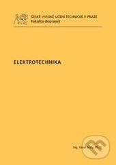 Kniha: Elektrotechnika (Karel Malý). ČVUT, 2011 Kniha: Elektrotechnika (Karel Malý). ČVUT, 2011