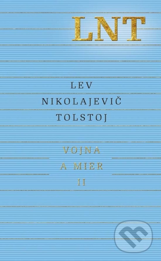 Kniha: Vojna a mier II (3. a 4. zväzok) (Lev Nikolajevič Tolstoj). Odeon, 2017 Kniha: Vojna a mier II (3. a 4. zväzok) (Lev Nikolajevič Tolstoj). Odeon, 2017
