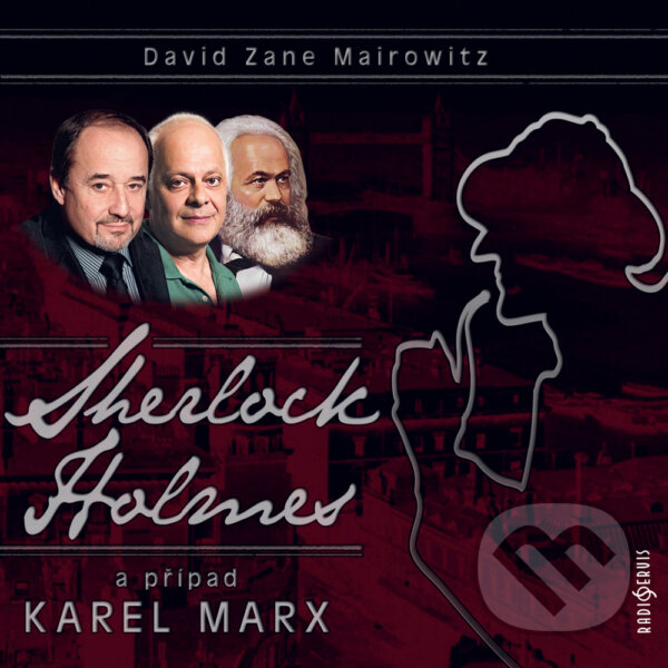Audiokniha: Sherlock Holmes a případ Karel Marx (David Zane Mairowitz). Radioservis, 2017 Audiokniha: Sherlock Holmes a případ Karel Marx (David Zane Mairowitz). Radioservis, 2017