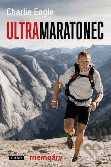 Kniha: Ultramaratonec (Charlie Engle). Práh, 2017 Kniha: Ultramaratonec (Charlie Engle). Práh, 2017