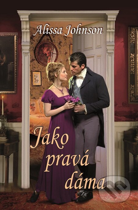 E-kniha: Jako pravá dáma (Alissa Johnson). Baronet, 2017 E-kniha: Jako pravá dáma (Alissa Johnson). Baronet, 2017