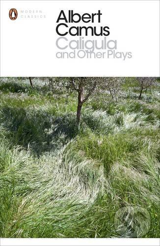 Kniha: Caligula and Other Plays (Albert Camus). Penguin Books, 2006 Kniha: Caligula and Other Plays (Albert Camus). Penguin Books, 2006