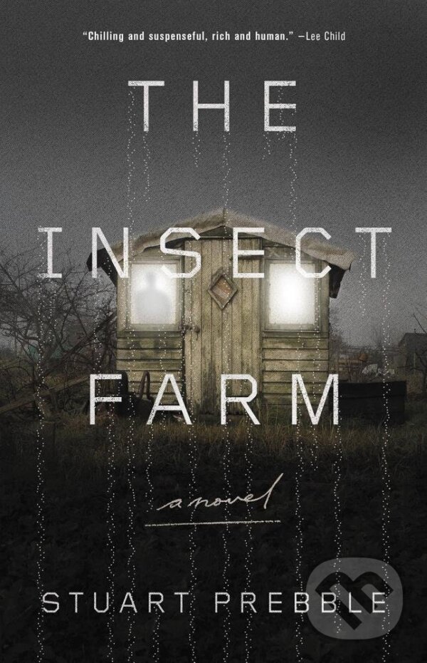 Kniha: The Insect Farm (Stuart Prebble). Mulholland Books, 2017 Kniha: The Insect Farm (Stuart Prebble). Mulholland Books, 2017