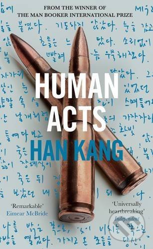 Human Acts - Han Kang, Granta Books, 2016