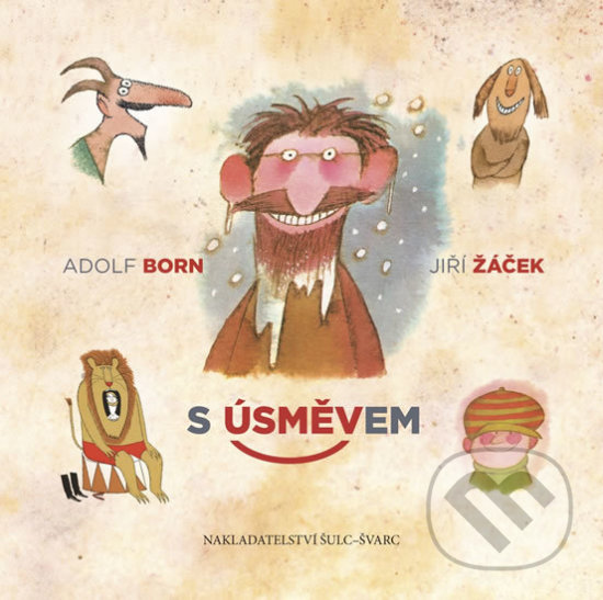 Kniha: S úsměvem (Jiří Žáček). Šulc - Švarc, 2017 Kniha: S úsměvem (Jiří Žáček). Šulc - Švarc, 2017